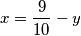 x=\frac{9}{10}-y x=\frac{9}{10}-y