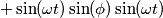 +\sin(\omega t) \sin( \phi) \sin(\omega t) \right) +\sin(\omega t) \sin( \phi) \sin(\omega t) \right)