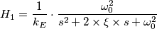 H_1=\frac{1}{k_E}\cdot \frac{\omega_{0}^{2}}{s^{2}+2\times \xi \times s+\omega_{0}^{2}}