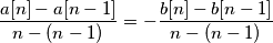 \frac{a[n]-a[n-1]}{n-(n-1)}=-\frac{b[n]-b[n-1]}{n-(n-1)}