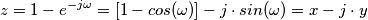 z =1- e^{-j\omega } = [1-cos(\omega)] - j \cdot sin(\omega ) = x - j \cdot y