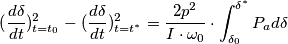 (\frac{d\delta}{dt})^2_{t=t_0}-(\frac{d\delta}{dt})^2_{t=t^*} =\frac{2p^2}{I\cdot\omega_0}\cdot \int_{\delta_0}^{\delta^*} P_a d\delta