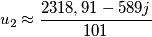u_2 \approx \frac{2318,91 - 589j } {101}