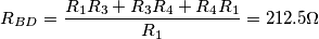 R_{BD}={R_1R_3+R_3R_4+R_4R_1\over R_1} = 212.5\Omega
