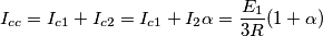 I_{cc}=I_{c1}+I_{c2}=I_{c1}+I_2\alpha=\frac{E_1}{3R}(1+\alpha) I_{cc}=I_{c1}+I_{c2}=I_{c1}+I_2\alpha=\frac{E_1}{3R}(1+\alpha)