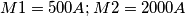 M1=500A; M2=2000A M1=500A; M2=2000A