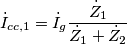 {{\dot I}_{cc,1}} = {{\dot I}_g}\frac{{{{\dot Z}_1}}}{{{{\dot Z}_1} + {{\dot Z}_2}}}