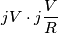 jV\cdot j\frac{V}{R}