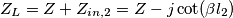 Z_L=Z+Z_{in,2}=Z-j \cot(\beta l_2)