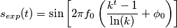 s_{exp}(t) = \sin\left[2\pi f_0 \left( \frac{k^t - 1}{\ln(k)} + \phi_0 \right)\right]