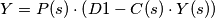 Y = P(s) \cdot \left( D1 - C(s) \cdot Y(s) \right)