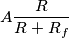 A\frac{R}{R+R_f}