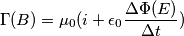 \Gamma (B)=\mu _0(i+\epsilon _0 \frac{\Delta \Phi (E)}{\Delta t})