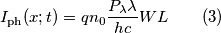 I_\text{ph} (x;t)=q n_0 \frac{P_\lambda \lambda}{hc} WL \qquad (3) I_\text{ph} (x;t)=q n_0 \frac{P_\lambda \lambda}{hc} WL \qquad (3)