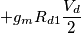 +g_m R_{d1} \frac{V_d}{2}