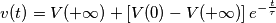 v(t)=V(+\infty)+\left[V(0)-V(+\infty)\right]e^{-\frac{t}{\tau}}