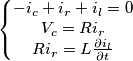 \[\left\{\begin{matrix}-i_{c}+i_{r}+i_{l}=0 \\ V_{c}=Ri_{r} \\ Ri_{r}=L\frac{\partial i_{l}}{\partial t} \end{matrix}\right.\]