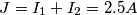 J=I_1+I_2=2.5A