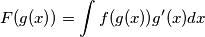 F(g(x))=\int f(g(x))g'(x)dx