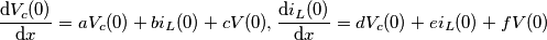 \[\frac{\mathrm{d} V_c(0)}{\mathrm{d} x}=aV_c(0)+bi_L(0)+cV(0), \frac{\mathrm{d} i_L(0)}{\mathrm{d} x}=dV_c(0)+ei_L(0)+fV(0)\]