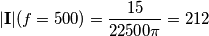 |\textbf{I}|(f=500)=\frac{15}{22500\pi}=212