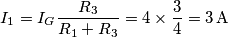 {I_1} = {I_G}\frac{{{R_3}}}{{{R_1} + {R_3}}} = 4 \times \frac{3}{4} = 3 \, {\rm{A}}