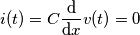 i(t)=C\frac{\mathrm{d} }{\mathrm{d} x}v(t)=0