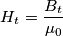 H_{t}=\frac{B_{t}}{\mu _{0}} H_{t}=\frac{B_{t}}{\mu _{0}}