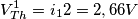 V_{Th}^{1}=i_{1}2=2,66V