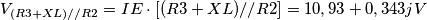 V_{(R3+XL)//R2}=IE\cdot[(R3+XL)//R2]=10,93+0,343j V