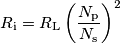 R_\text{i}=R_\text{L}\left ( \frac{N_\text{p}}{N_\text{s}}\right )^2 R_\text{i}=R_\text{L}\left ( \frac{N_\text{p}}{N_\text{s}}\right )^2