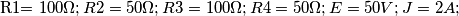 $R1= 100\Omega ; R2= 50\Omega ; R3= 100\Omega ; R4= 50\Omega ; E= 50V; J= 2A;$ $R1= 100\Omega ; R2= 50\Omega ; R3= 100\Omega ; R4= 50\Omega ; E= 50V; J= 2A;$