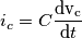 i_{c} = C\frac{\mathrm{dv_{c}} }{\mathrm{d} t}