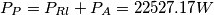 P_{P}=P_{Rl}+P_{A}=22527.17W
