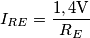 I_{RE}=\frac{1,4\text{V}}{R_E} I_{RE}=\frac{1,4\text{V}}{R_E}