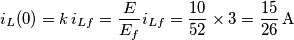 {{i}_{L}}(0)=k\,{{i}_{Lf}}=\frac{E}{{{E}_{f}}}{{i}_{Lf}}=\frac{10}{52}\times 3=\frac{15}{26}\,\text{A} {{i}_{L}}(0)=k\,{{i}_{Lf}}=\frac{E}{{{E}_{f}}}{{i}_{Lf}}=\frac{10}{52}\times 3=\frac{15}{26}\,\text{A}
