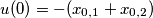 u(0)=-(x_{0,1}+x_{0,2}) u(0)=-(x_{0,1}+x_{0,2})