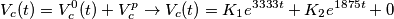 \[V_{c}(t)=V_{c}^{0}(t)+V_{c}^{p}  \rightarrow  V_{c}(t)=K_{1}e^{\-3333t}+K_{2}e^{\-1875t}+0\]