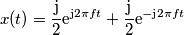 x(t) = \frac{\text{j}}{2}\text{e}^{\text{j}2\pi f t}+\frac{\text{j}}{2}\text{e}^{-\text{j}2\pi f t} x(t) = \frac{\text{j}}{2}\text{e}^{\text{j}2\pi f t}+\frac{\text{j}}{2}\text{e}^{-\text{j}2\pi f t}