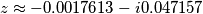 z\approx -0.0017613-i0.047157 z\approx -0.0017613-i0.047157