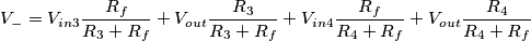 V_- = V_{in3} \frac{R_f}{R_3+R_f} + V_{out} \frac{R_3}{R_3+R_f} + V_{in4} \frac{R_f}{R_4+R_f} + V_{out} \frac{R_4}{R_4+R_f}}