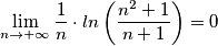 \lim_{n\rightarrow+\infty} \frac{1}{n} \cdot ln\left( \frac{n^2+1}{n+1} \right)} = 0