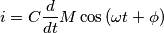 i = C \frac{d}{dt} M \cos{(\omega t + \phi)}