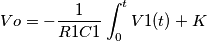 \[Vo = -\frac{1}{R1C1}\int_{0}^{t}V1(t)+K \]