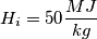 H_i=50 \frac{MJ}{kg}