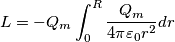 L=-Q_{m}\int_{0}^{R}\frac{Q_{m}}{4\pi \varepsilon _{0}r^2}dr L=-Q_{m}\int_{0}^{R}\frac{Q_{m}}{4\pi \varepsilon _{0}r^2}dr