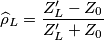 \widehat{\rho}_L = \frac{Z_L'-Z_0}{Z_L'+Z_0}