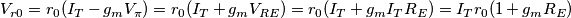V_{r0}=r_0(I_T-g_mV_\pi)=r_0(I_T+g_mV_{RE})=r_0(I_T+g_mI_TR_E)=I_Tr_0(1+g_mR_E)