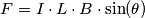 F = I \cdot L \cdot B \cdot \sin(\theta)
