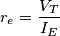 r_e=\frac{V_T}{I_E}
